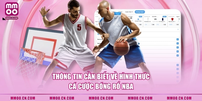 Thông tin cần biết về hình thức cá cược bóng rổ NBA